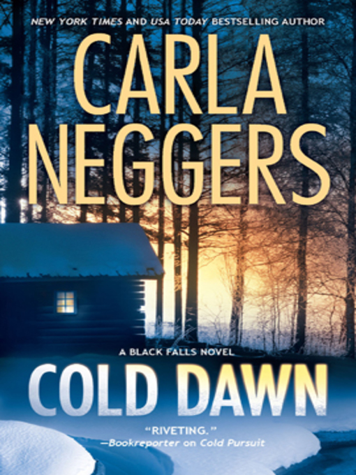 Title details for Cold Dawn by Carla Neggers - Available